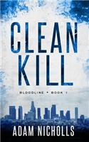 Clean Kill: (1 Bloodline)