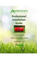 Ambrogio Robot Professional Installation Guide: How to Install the World's Best Robotic Lawn Mower