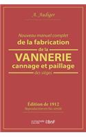 Nouveau Manuel Complet de la Fabrication de la Vannerie, Cannage Et Paillage Des Sièges