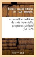 Les Nouvelles Conditions de la Vie Industrielle, Programme Définitif