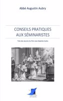 Conseils pratiques aux s�minaristes