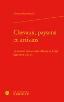 Chevaux, Paysans Et Artisans