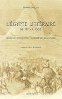 L'Egypte Litteraire de 1776 a 1882