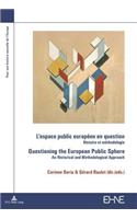 L'Espace Public Européen En Question / Questioning the European Public Sphere