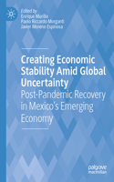 Creating Economic Stability Amid Global Uncertainty