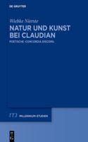 Natur und Kunst bei Claudian: Poetische ›concordia discors‹(99 Millennium Studien/Millennium Studies)