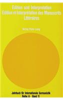 Edition Und Interpretation / Edition Et Interprétation Des Manuscrits Littéraires: Akten Des Mit Unterstuetzung Der Deutschen Forschungsgemeinschaft Und Des Centre National de la Recherche Scientifique Veranstalteten Deutsch-Franzo