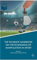 Palgrave Handbook on the Economics of Manipulation in Sport