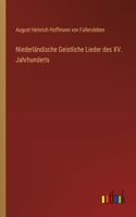 Niederländische Geistliche Lieder des XV. Jahrhunderts