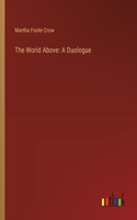 World Above: A Duologue