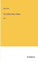 Golden Bait a Nobel
