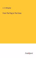 From The Flag to The Cross