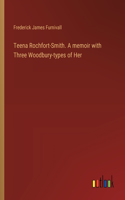 Teena Rochfort-Smith. A memoir with Three Woodbury-types of Her