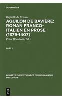 Aquilon de Bavière: Roman Franco-Italien En Prose (1379-1407)