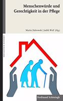 Menschenwürde Und Gerechtigkeit in Der Pflege