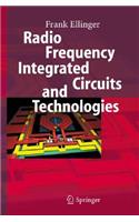 Radio Frequency Integrated Circuits and Technologies