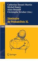 Séminaire de Probabilités XL