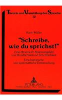 «Schreibe, Wie Du Sprichst!»