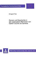 Roman Und Geschichte in Den Apokryphen Memoiren Von Gatien Courtilz de Sandras