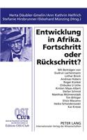 Entwicklung in Afrika. Fortschritt Oder Rueckschritt?