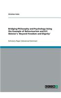 Bridging Philosophy and Psychology Using the Example of Behaviourism and B.F. Skinner's 'Beyond Freedom and Dignity'