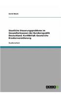 Staatliche Steuerungsprobleme im Gesundheitswesen der Bundesrepublik Deutschland. Konfliktfall