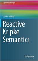 Reactive Kripke Semantics