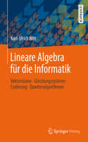 Lineare Algebra Für Die Informatik: Vektorräume, Gleichungssysteme, Codierung, Quantenalgorithmen