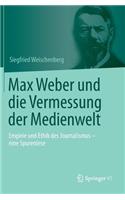 Max Weber Und Die Vermessung Der Medienwelt