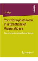 Verwaltungsautonomie in Internationalen Organisationen