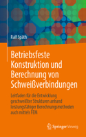 Betriebsfeste Konstruktion und Berechnung von Schweißverbindungen