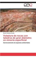 Voladura de Rocas Con Taladros de Gran Diametro En Mineria Superficial