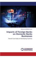 Impacts of Foreign Banks on Domestic Banks Businesses