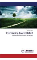Overcoming Power Deficit