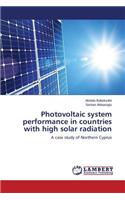Photovoltaic system performance in countries with high solar radiation