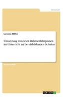 Umsetzung von KMK Rahmenlehrplänen im Unterricht an berufsbildenden Schulen
