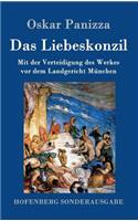 Das Liebeskonzil: Mit der Verteidigung des Werkes vor dem Landgericht München