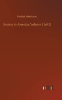 Society in America, Volume 2 (of 2)