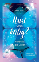 Hure oder Heilig: Verurteilt die Liebe? Kindheit und Jugend