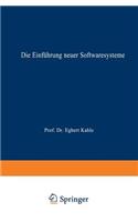 Die Einführung Neuer Softwaresysteme: Erfolgsfaktoren Und Hemmnisse