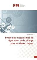 Etude Des Mécanismes de Régulation de la Charge Dans Les Diélectriques