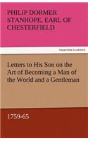 Letters to His Son on the Art of Becoming a Man of the World and a Gentleman, 1759-65