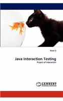 Java Interaction Testing
