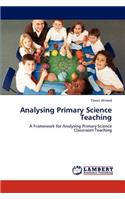 Analysing Primary Science Teaching