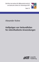 Heißprägen von Verbundfolien für mikrofluidische Anwendungen