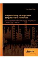 Scripted Reality als Möglichkeit der parasozialen Interaktion