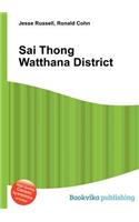 Sai Thong Watthana District