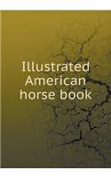 Illustrated American Horse Book