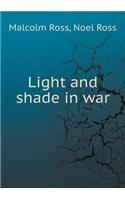 Light and Shade in War