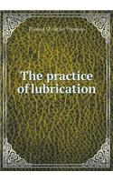 The Practice of Lubrication